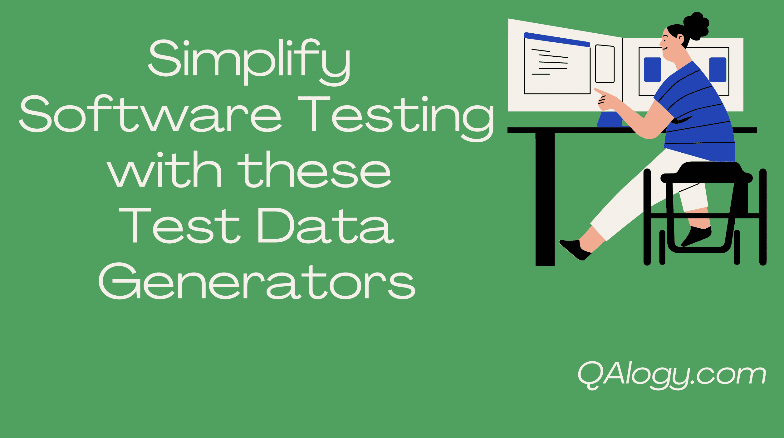 Simplify Software Testing with These Test Data Generators - QAlogy