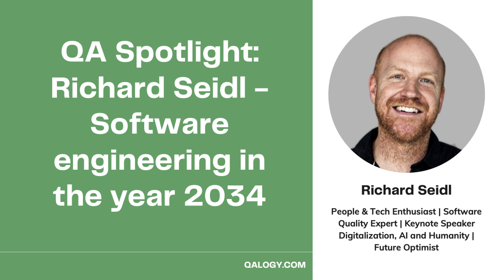 QA Spotlight: Richard Seidl – Software engineering in the year 2034