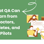 What QA Can Learn from Doctors, Athletes, and Pilots